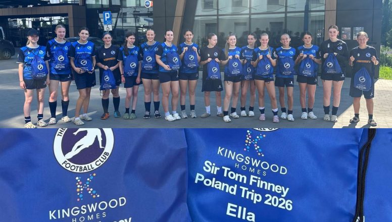 KINGSWOOD HOMES BACKS SIR TOM FINNEY FOOTBALL CLUB GIRLS’ TEAM WITH KIT BAG SPONSORSHIP FOR POLAND TOURNAMENT TRIP