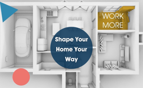 Shape your home